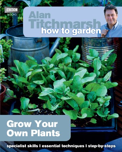 9781849902229: Alan Titchmarsh How to Garden: Grow Your Own Plants