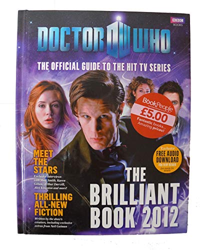 Stock image for Doctor Who: The Brilliant Book 2012 - The Official Guide to the Hit TV Series for sale by Zoom Books Company