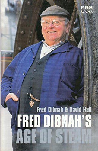 Stock image for FRED DIBNAHS AGE OF STEAM for sale by Reuseabook