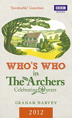 Imagen de archivo de Who's Who in The Archers 2012: An A-Z of Britain's Most Popular Radio Drama a la venta por WorldofBooks