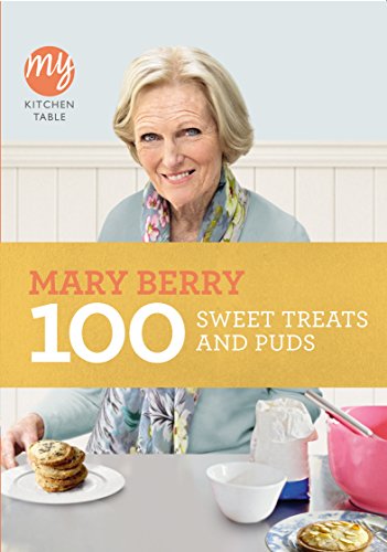 Stock image for 100 Sweet Treats and Puds (My Kitchen Table) for sale by Goodwill Books