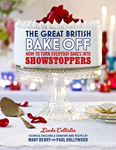 Beispielbild fr The Great British Bake Off: How to turn everyday bakes into showstoppers zum Verkauf von WorldofBooks