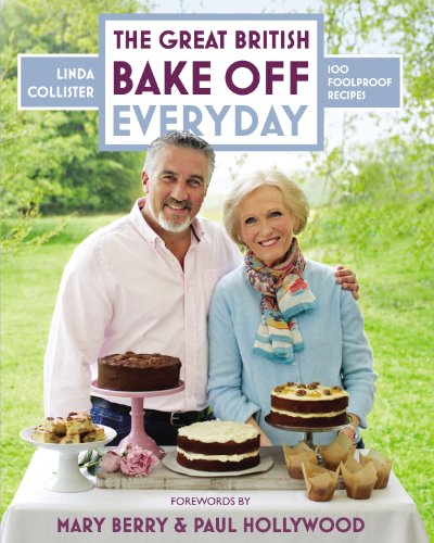 9781849906081: Great British Bake Off: Everyday: Over 100 Foolproof Bakes (The Great British Bake Off)
