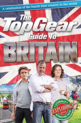 Beispielbild fr The Top Gear Guide to Britain: A celebration of the fourth best country in the world (Top Gear (Hardcover)) zum Verkauf von AwesomeBooks