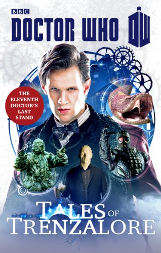 9781849908443: DOCTOR WHO: TALES OF TRENZALORE: The Eleventh Doctor's Last Stand