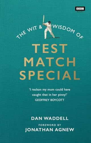 Imagen de archivo de The Wit &amp; Wisdom of Test Match Special a la venta por Blackwell's