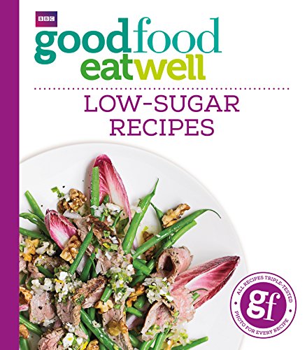 9781849909006: Good Food Eat Well: Low-Sugar Recipes