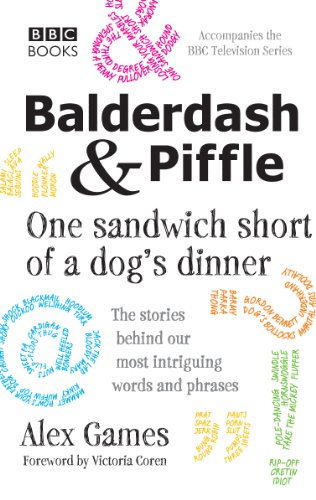 9781849909747: Balderdash & Piffle: One Sandwich Short of a Dog's Dinner