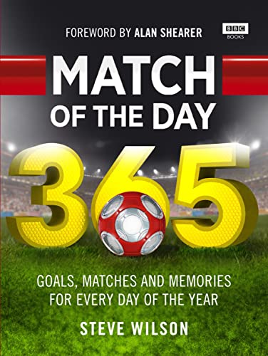 Beispielbild fr Match of the Day 365: Goals, Matches and Memories for Every Day of the Year zum Verkauf von Books From California