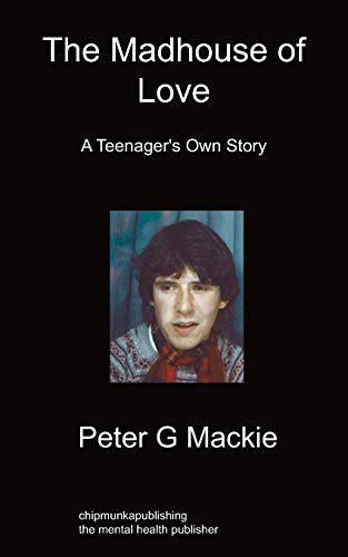 Imagen de archivo de The Madhouse of Love A Teenager's Own Story a la venta por PBShop.store US