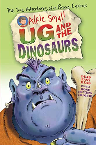 Beispielbild fr Alfie Small: Ug and the Dinosaurs: Easy read in full colour zum Verkauf von Reuseabook