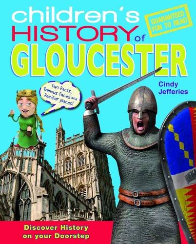 Imagen de archivo de Children's History of Gloucester (Hometown History): No. 15 a la venta por WorldofBooks