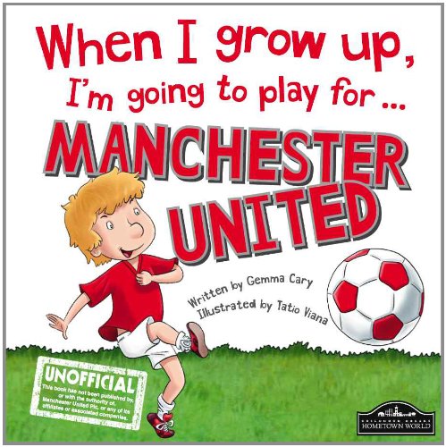 Stock image for When I Grow Up I'm Going To Play For Manchester United for sale by WorldofBooks