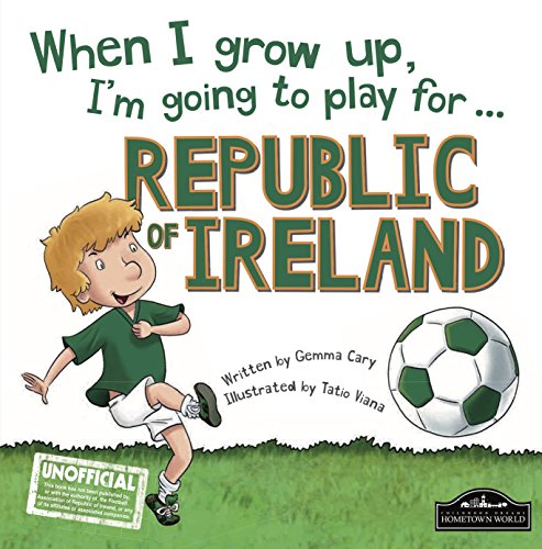 Beispielbild fr When I Grow Up I'm Going To Play For Republic of Ireland zum Verkauf von WorldofBooks