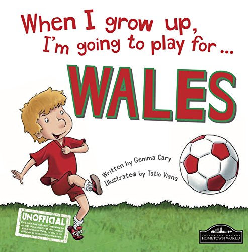 Beispielbild fr When I grow up, I'm going to play For Wales zum Verkauf von AwesomeBooks