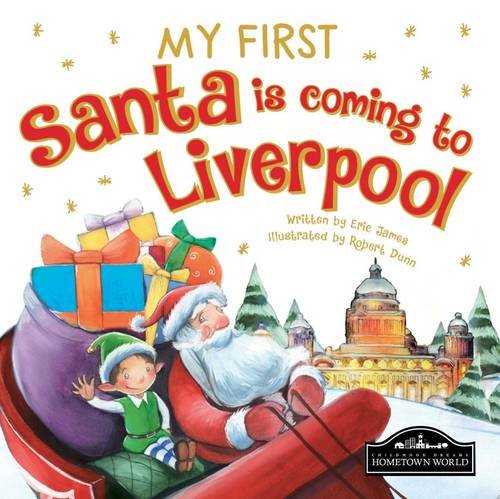 Beispielbild fr My First Santa Is Coming to Liverpool zum Verkauf von AwesomeBooks