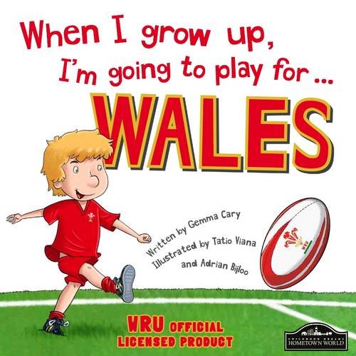 Stock image for When I Grow Up, I'm Going to Play for Wales (Rugby) for sale by WorldofBooks