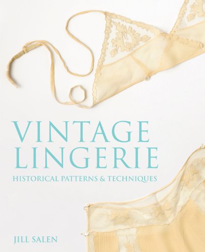 9781849940054: Vintage Lingerie: Historical Patterns and Techniques