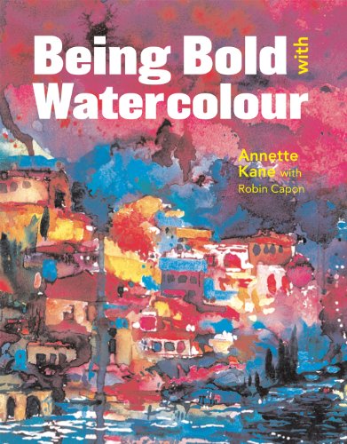 Stock image for Being Bold with Watercolour for sale by AwesomeBooks