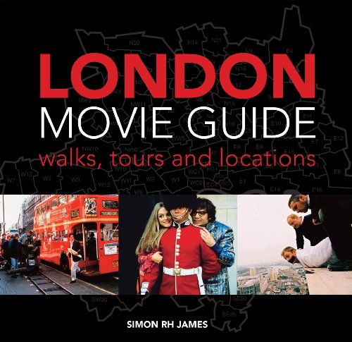 London Movie Guide: Walks, Tours and Locations (9781849940139) by James, Simon