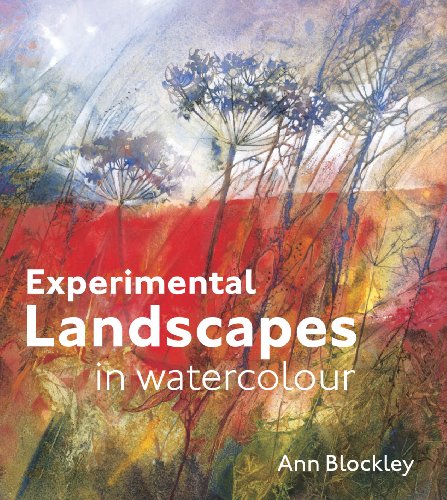 9781849940900: Experimental Landscapes in Watercolour: Creative techniques for painting landscapes and nature