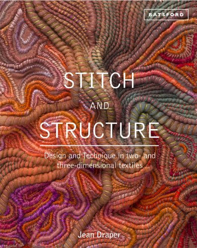 Imagen de archivo de Stitch and Structure: Design and Technique in Two- and Three-Dimensional Textiles a la venta por Michael Knight, Bookseller