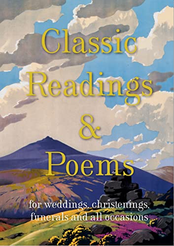 Imagen de archivo de Classic Readings & Poems: For Weddings, Christenings, Funerals and All Occasions a la venta por SecondSale
