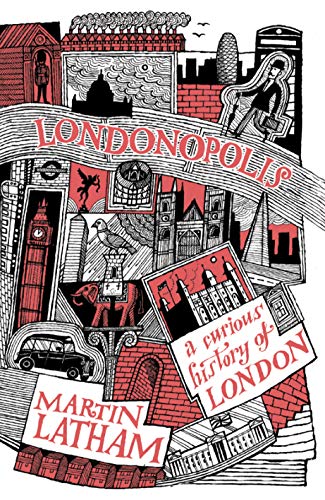 Beispielbild fr Londonopolis: A Curious And Quirky History Of London zum Verkauf von Open Books