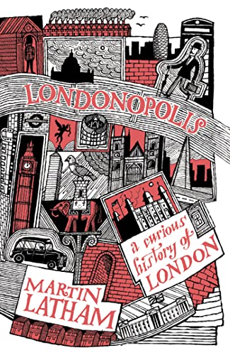 Stock image for Londonopolis: A Curious And Quirky History Of London for sale by Open Books