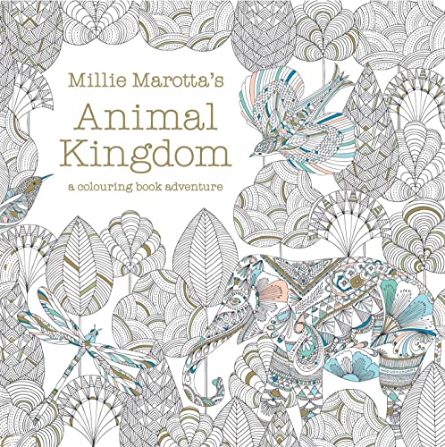 Imagen de archivo de Millie Marotta's Animal Kingdom - A Colouring Book Adventure (Colouring Books) a la venta por Hey Reader