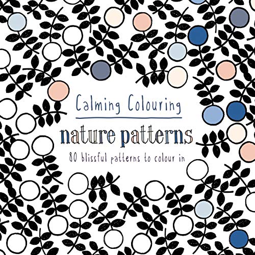 9781849942683: Calming Colouring Nature Patterns: 80 colouring book patterns