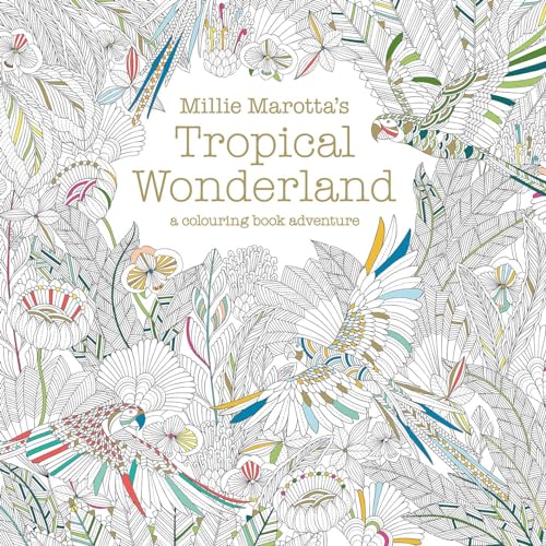 Beispielbild für Millie Marotta's Tropical Wonderland (Colouring Book Adventure) zum Verkauf von Discover Books