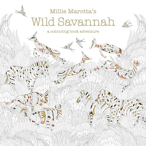 Stock image for Millie Marotta's Wild Savannah: a colouring book adventure: 3 for sale by WorldofBooks