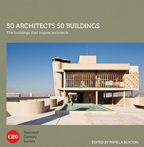Stock image for 50 Architects 50 Buildings: The Buildings That Inspire Architects for sale by THE CROSS Art + Books