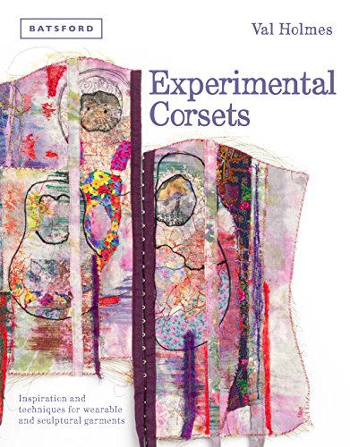 Stock image for Experimental Corsets: Inspiration And Techniques For Wearable And Sculptural Garments for sale by Zoom Books Company