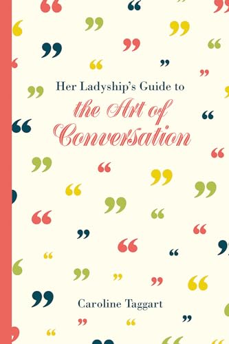 9781849943451: Her Ladyship's Guide to the Art of Conversation (Ladyship's Guides)