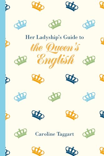 9781849943697: Her Ladyship's Guide to the Queen's English
