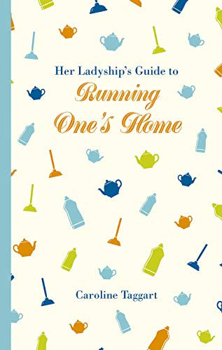 Stock image for Her Ladyship's Guide to Running One's Home for sale by ThriftBooks-Atlanta