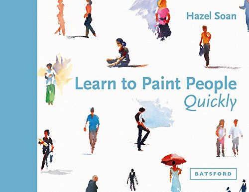 Beispielbild fr Learn to Paint People Quickly: A Practical, Step-by-Step Guide to Learning to Paint People in Watercolour and Oils (Learn Quickly) zum Verkauf von Reuseabook