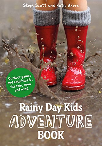 Beispielbild fr Rainy Day Kids Adventure Book: Outdoor games and activities for the wind, rain and snow zum Verkauf von WorldofBooks