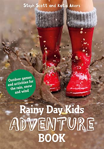 9781849944380: Rainy Day Kids Adventure Book: Outdoor games and activities for the wind, rain and snow
