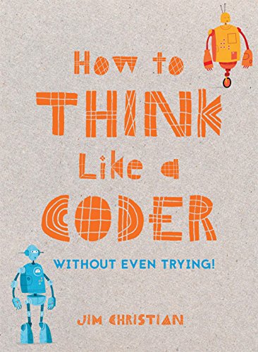 Beispielbild fr How to Think Like a Coder (Without Even Trying!) zum Verkauf von SecondSale