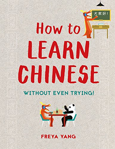 Imagen de archivo de How to Learn Chinese: Without Even Trying a la venta por SecondSale