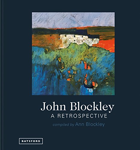 Beispielbild fr John Blockley - A Retrospective zum Verkauf von Byrd Books