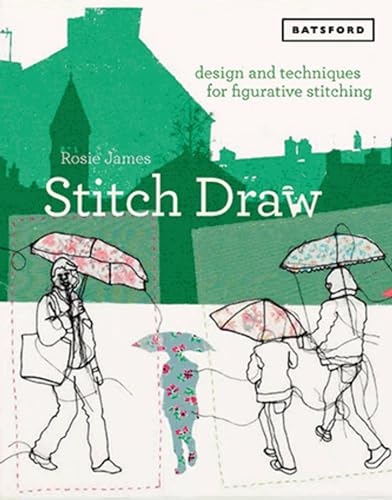 Stock image for Stitch Draw: Design and technique for figurative stitching for sale by PlumCircle