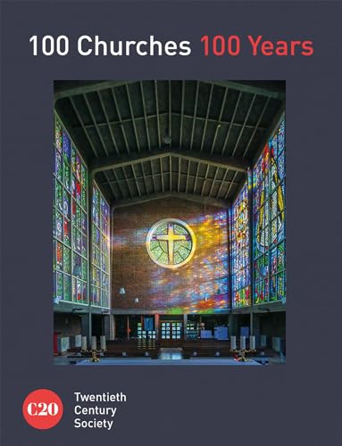 Stock image for 100 Churches, 100 Years for sale by Blackwell's