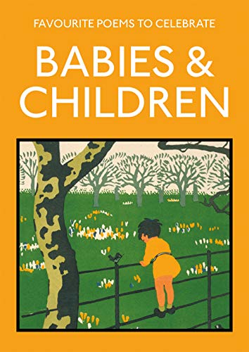 Imagen de archivo de Favourite Poems to Celebrate Babies and Children: poetry to celebrate the child a la venta por WorldofBooks