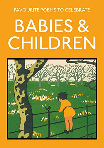 Stock image for Favourite Poems to Celebrate Babies and Children: poetry to celebrate the child for sale by WorldofBooks