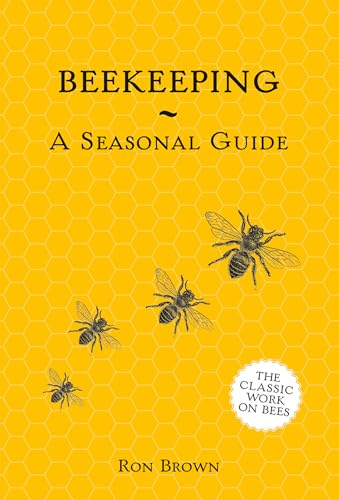 Beispielbild fr Beekeeping - A Seasonal Guide zum Verkauf von SecondSale