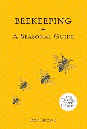 Imagen de archivo de Beekeeping - A Seasonal Guide a la venta por SecondSale